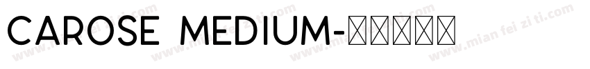 CAROSE Medium字体转换